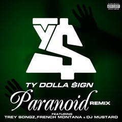 Paranoid (feat. Trey Songz, French Montana & DJ Mustard) (Remix)