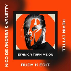 Nico De Andrea & Vanetty & Kevin Lyttle - Ethnica Turn Me On (Rudy K Edit) Pitched Down For Rights!