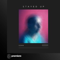 Premiere: Sonn - Stayed Up - Danza Recordings