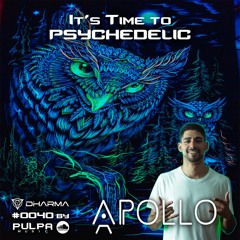 It's Time to Psychedelic #0040 by APOLLO [142 - 145 BPM]