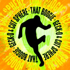 Geck-o & Cut Sphere - That Boogie