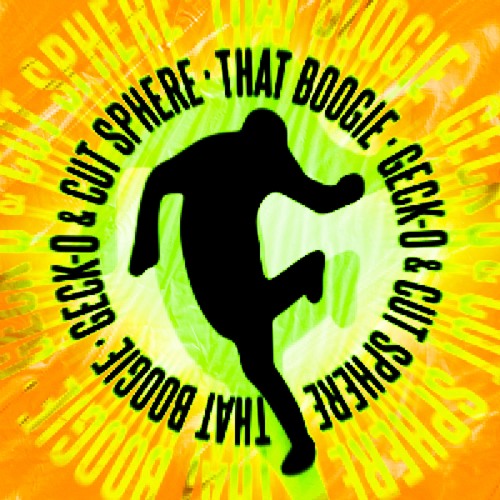 Geck-o & Cut Sphere - That Boogie