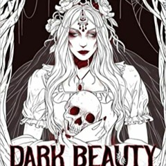 Download and Read online Dark Beauty Horror Coloring Book for Adults: Spine Chilling Illustrations o
