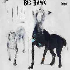 Big Dawg W/Oxii Moron ++