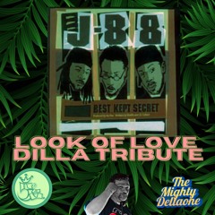LOOK OF LOVE DILLA TRIBUTE