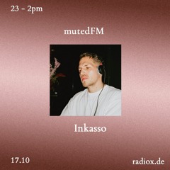 mutedFM 08 w/ Inkasso - 17.10.22