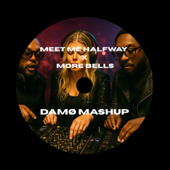 meet me halfway x more bells - DAMØ Mashup