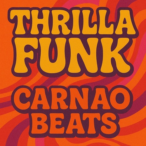 Carnao Beats - Thrilla Funk (Free Download)