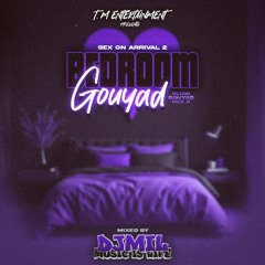 Sex On Arrival 2 | Bedroom Gouyad (Slow Gouyad Mix 2)