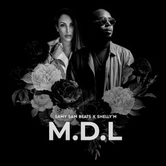 M.D.L. (feat. Shelly'M)