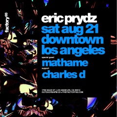 Eric Prydz - Factory 93 Night 1 (8-21-2021)