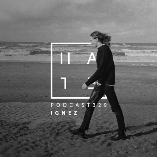 Ignez - HATE Podcast 329