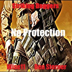 No Protection Ft Wise11 and Ben Sterner