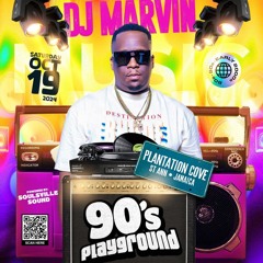 90S PLAYGROUND OCT 2024 [DJ MARVIN LIVE AUDIO]