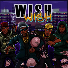 Sir Spyro, Teddy Brukshot, Black Steve, Killa P, Flowdan - WISH (GRAVE FLIP) [Free Download]