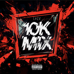 LUZE - 10K PLAYS MIX