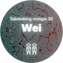 Sakskøbing Mixtape # 32 / Wei