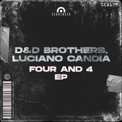 D&D BROTHERS, Luciano Candia - Four and 4 (Original Mix)