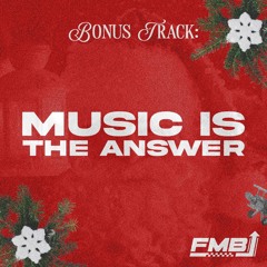 M U S I C  I S  T H E  A N S W E R