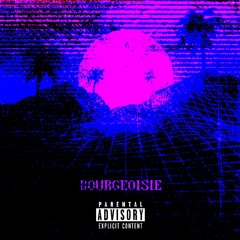 BOURGEOISIE (prod. shvde)