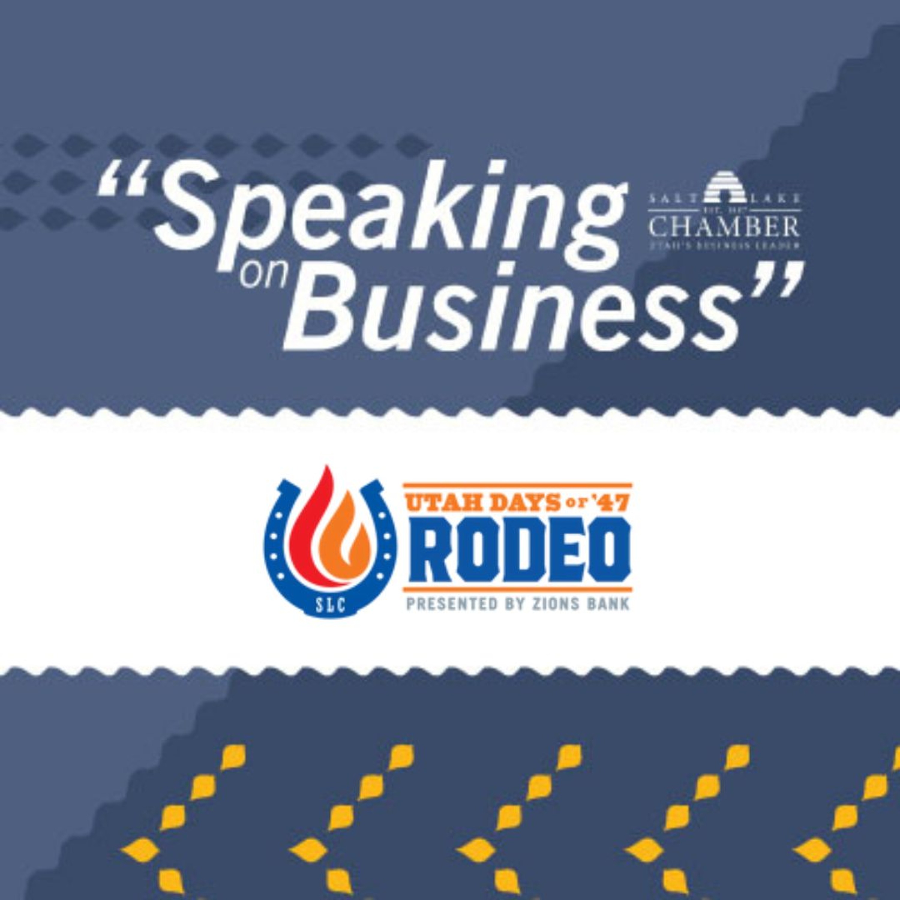 Speaking on Business: Utah Days of 47' Rodeo episode artwork