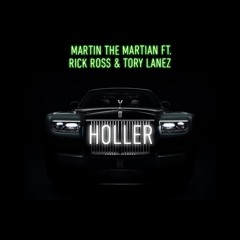 Holler Ft. Rick Ross & Tory Lanez