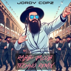 Jordy Copz - Rabbi Jacob (Techno Remix)