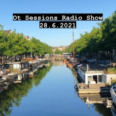 Ot Sessions Radio Show 28.06.2021