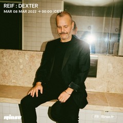 Reif invites Dexter - 08 Mars 2022