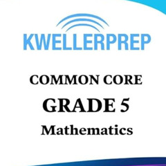 FREE KINDLE 💖 Kweller Prep Common Core Grade 5 Mathematics: New York State Test Prep