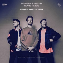 Sometimes - Dubvision (Ricardo Geldres Remix)