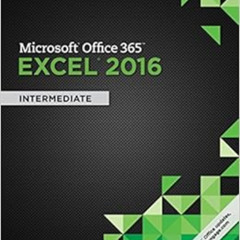 FREE KINDLE 📤 Shelly Cashman Series Microsoft Office 365 & Excel 2016: Intermediate