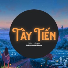 Vidic, HTropix - Tây Tiến (The Blinkerz Remix)
