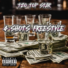 4 Shots Freestyle - TzoTop$tar (MixedByDemi)