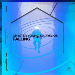 Chester Young x Aurelios - Falling (Extended Mix)