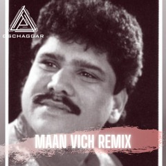 Maan Vich Remix