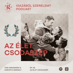 AZ ÉLET CSODASZÉP // Igazából szerelem? ep.46. feat. Tari Annamária