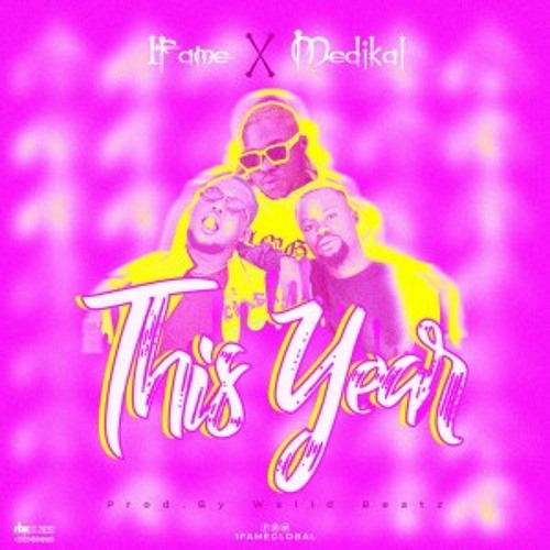 This Year ft. Medikal