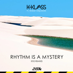 K Klass -  Rhythm Is A Mystery 2025 Remake (Lizzie Curious Remix Extended Mix)