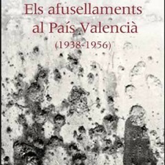 get [PDF] Download Els afusellaments al País Valencià (1938-1956) ipad