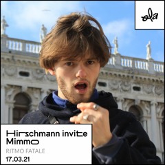 Hirschmann invite Mimmo (Ritmo Fatale Special)