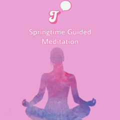 Tosin Talks Springtime Guided Meditation