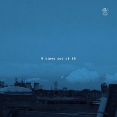 9 times out of 10