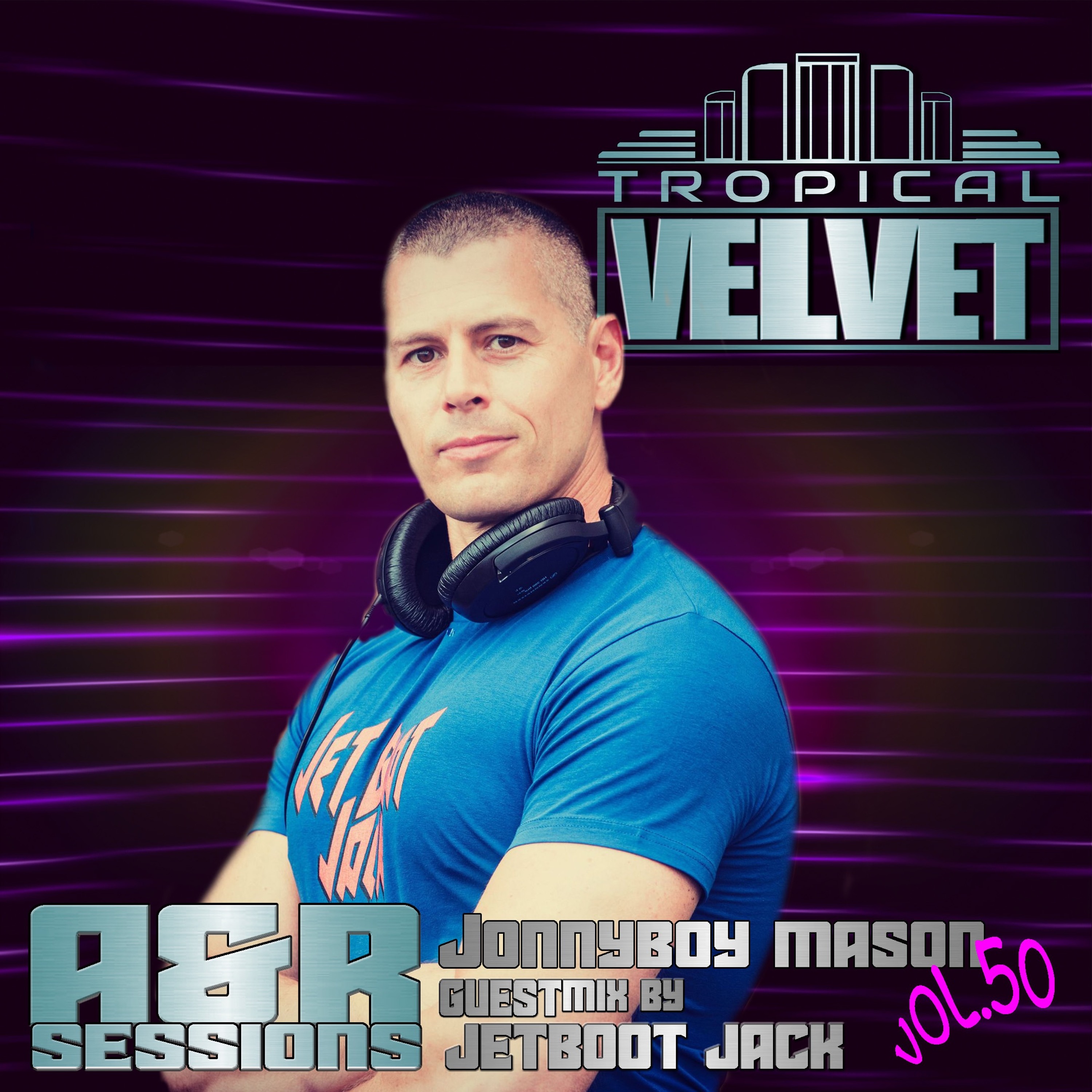A&R SESSIONS WITH JONNYBOY MASON GUEST MIX JET BOOT JACK VOL.50 episode artwork
