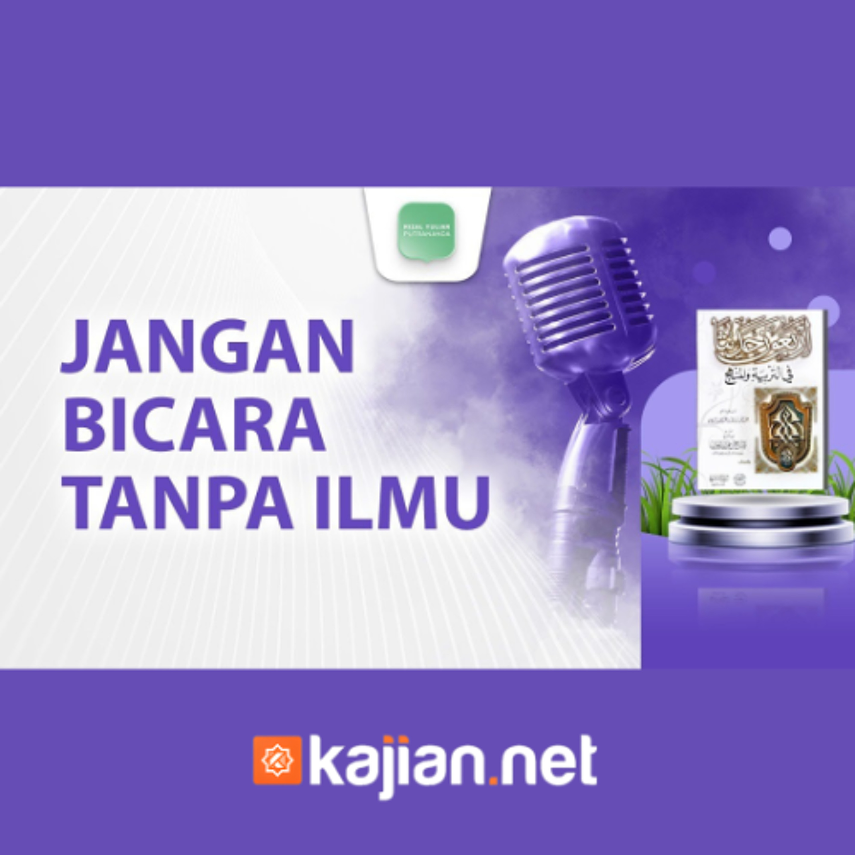 Jangan Bicara Tanpa Ilmu - Ustadz Rizal Yuliar Putrananda