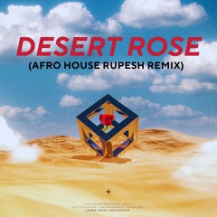 Sting-Desert Rose (Afro House Rupesh Remix) vox fltrd [FREE DOWNLOAD original here] 🔥DJ SUPPORTED🔥