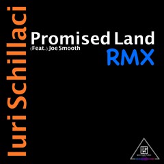 Promise Land Ft.Joe Smooth RMX Iuri Schillaci