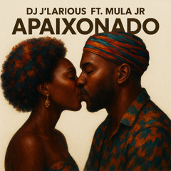 Dj J'Larious x Mula - Apaixonado