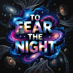 To Fear the Night