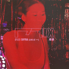 MIX068 - Shyra (香港) [Live at 宀]